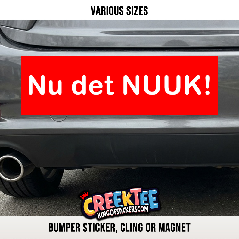 Nu Det NUUK  Vinyl Bumper Sticker  Window Cling or Magnet in UV Laminate Coating and Various Sizes
