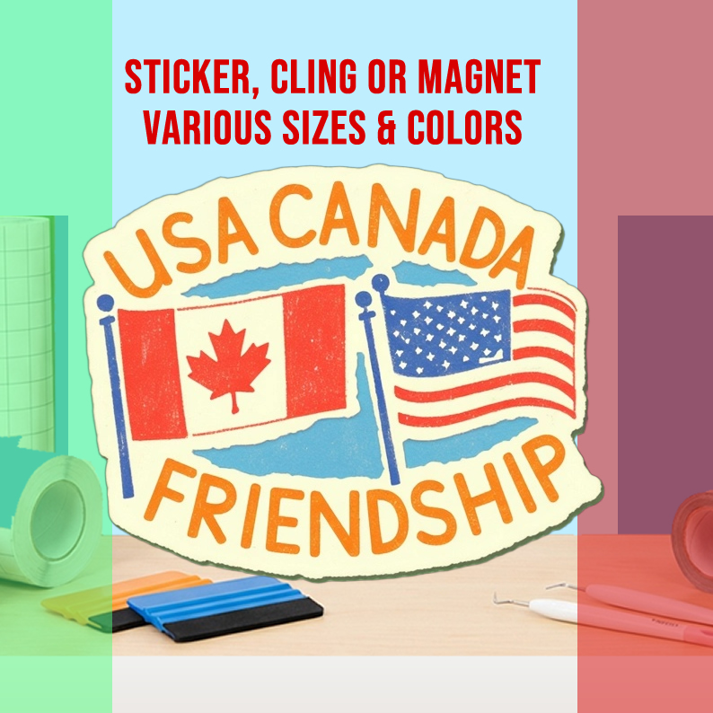Canada USA Friendship Die Cut Vinyl Sticker  Window Cling or Magnet with Laminate Coating in Various Sizes
