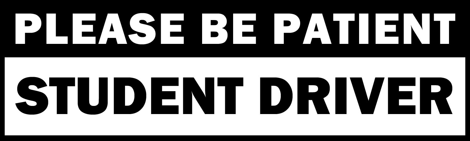 Please Be Patient Student Driver Bumper Sticker, Magnet or Window Cling