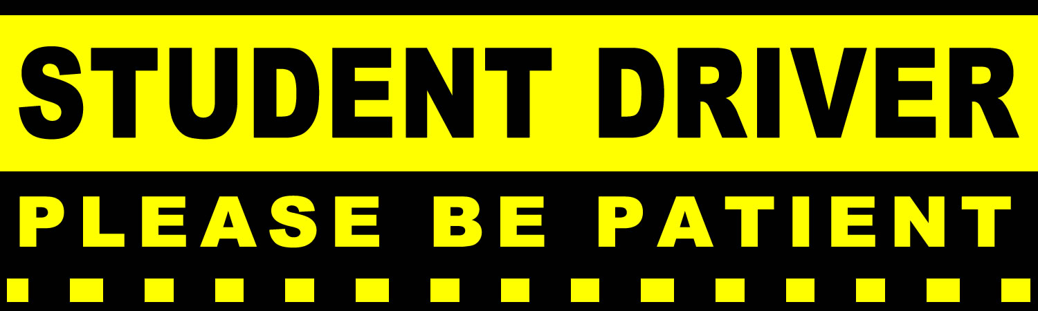 Student Driver Please Be Patient Vinyl Sticker, Window Cling or Magnet in UV Laminate Coating