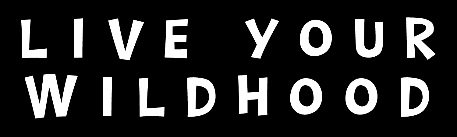 Live Your Wildhood Custom Vinyl Bumper Sticker, Window Cling or Magnet in UV Laminate Coating