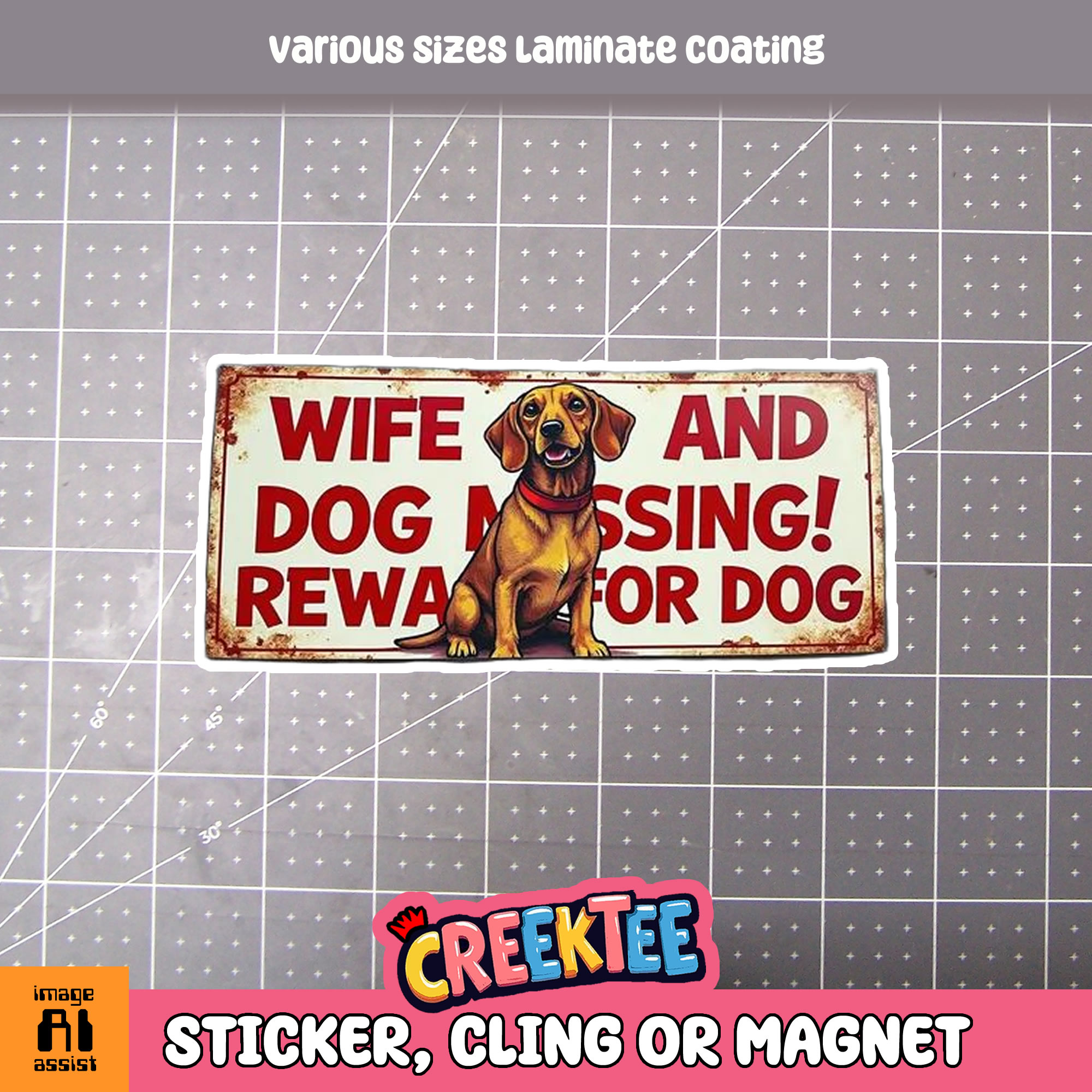 Wife and Dog Missing  Reward for Dog Die Cut Vinyl Sticker  Window Cling or Magnet with Laminate Coating in Various Sizes