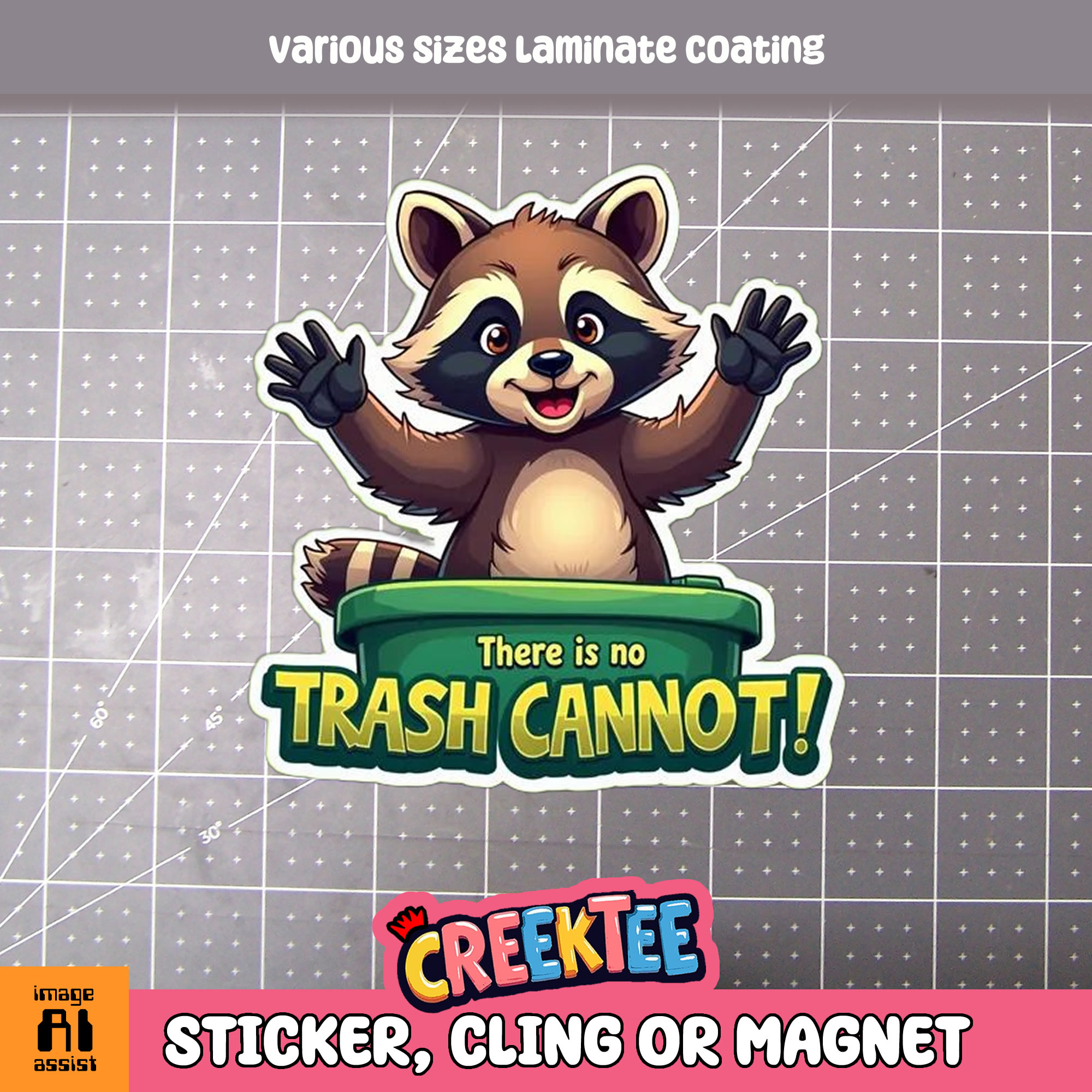 There is no Trash Cannot Die Cut Vinyl Sticker  Window Cling or Magnet with Laminate Coating in Various Sizes