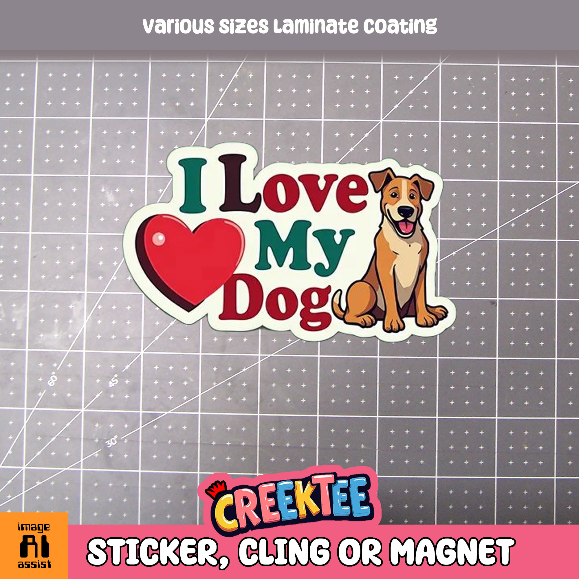 I Love My Dog Die Cut Vinyl Sticker  Window Cling or Magnet with Laminate Coating in Various Sizes