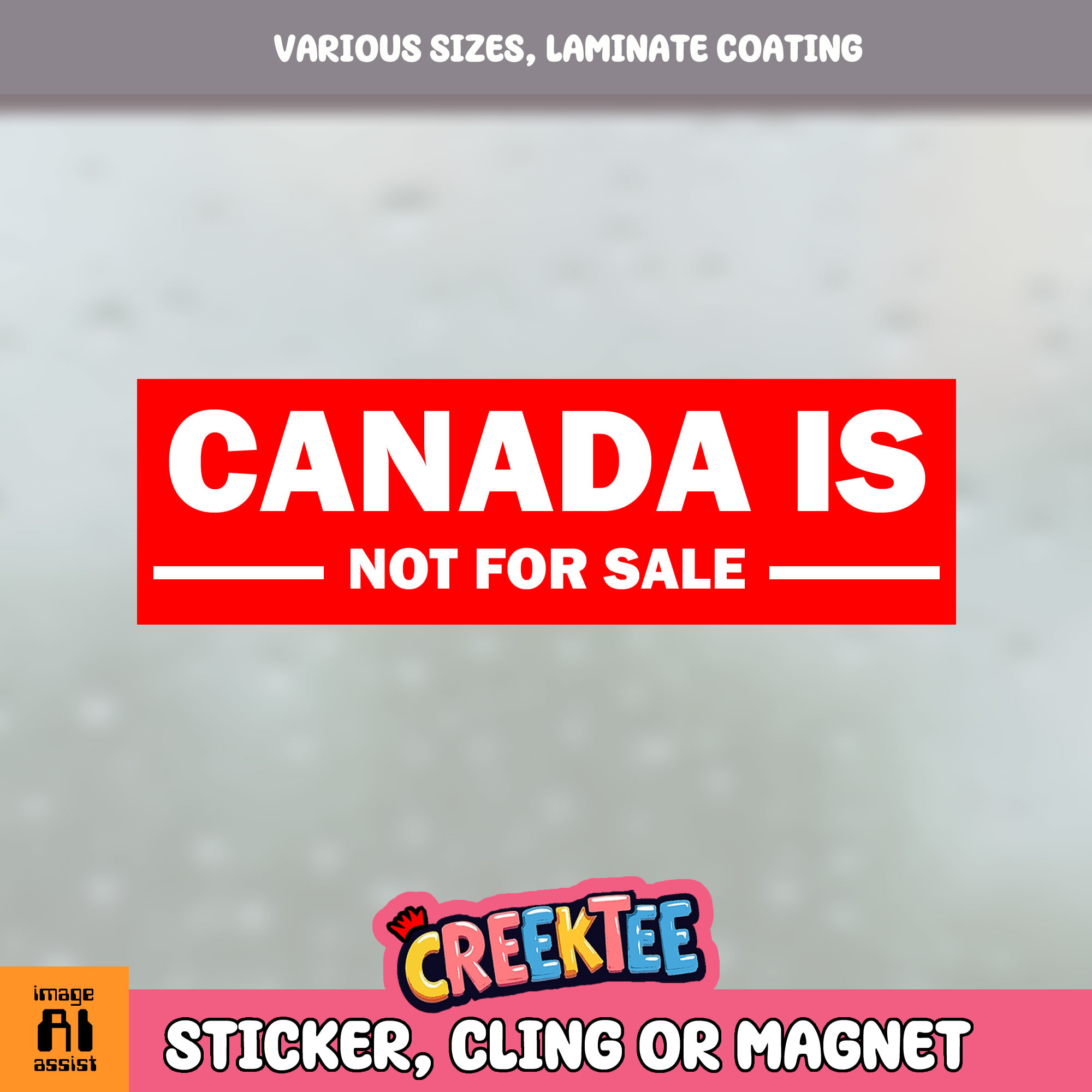 Canada is Not for Sale Vinyl Bumper Sticker  Window Cling or Magnet in UV Laminate Coating and Various Sizes