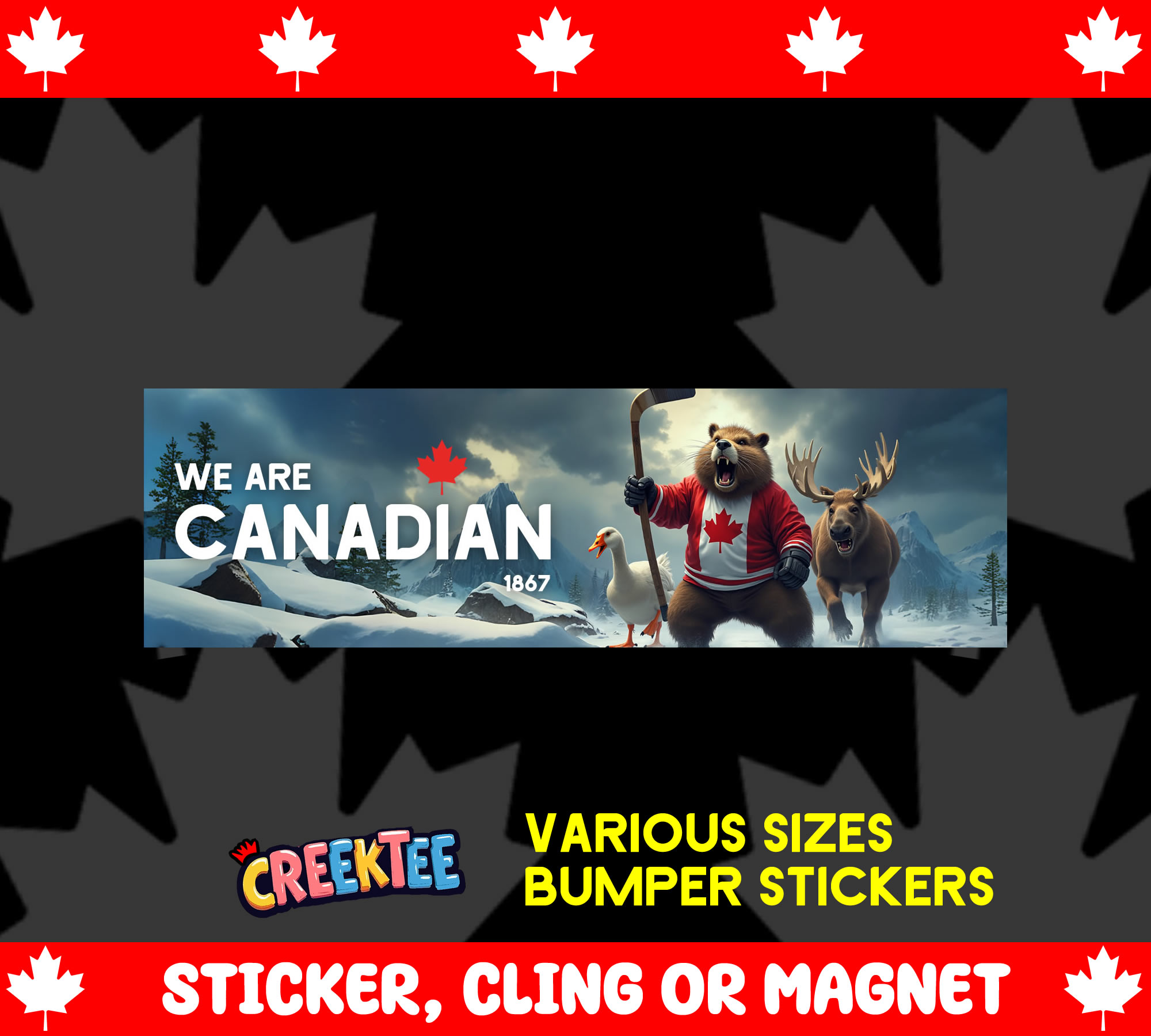 We Are Canadian Vinyl Bumper Sticker  Window Cling or Magnet in UV Laminate Coating and Various Sizes