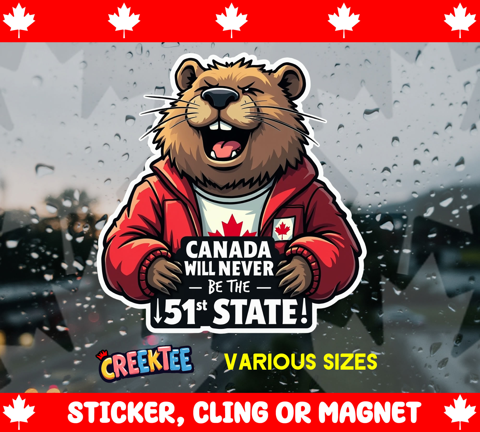 Canada will Never be the 51st State Die Cut Vinyl Sticker  Window Cling or Magnet with Laminate Coating in Various Sizes