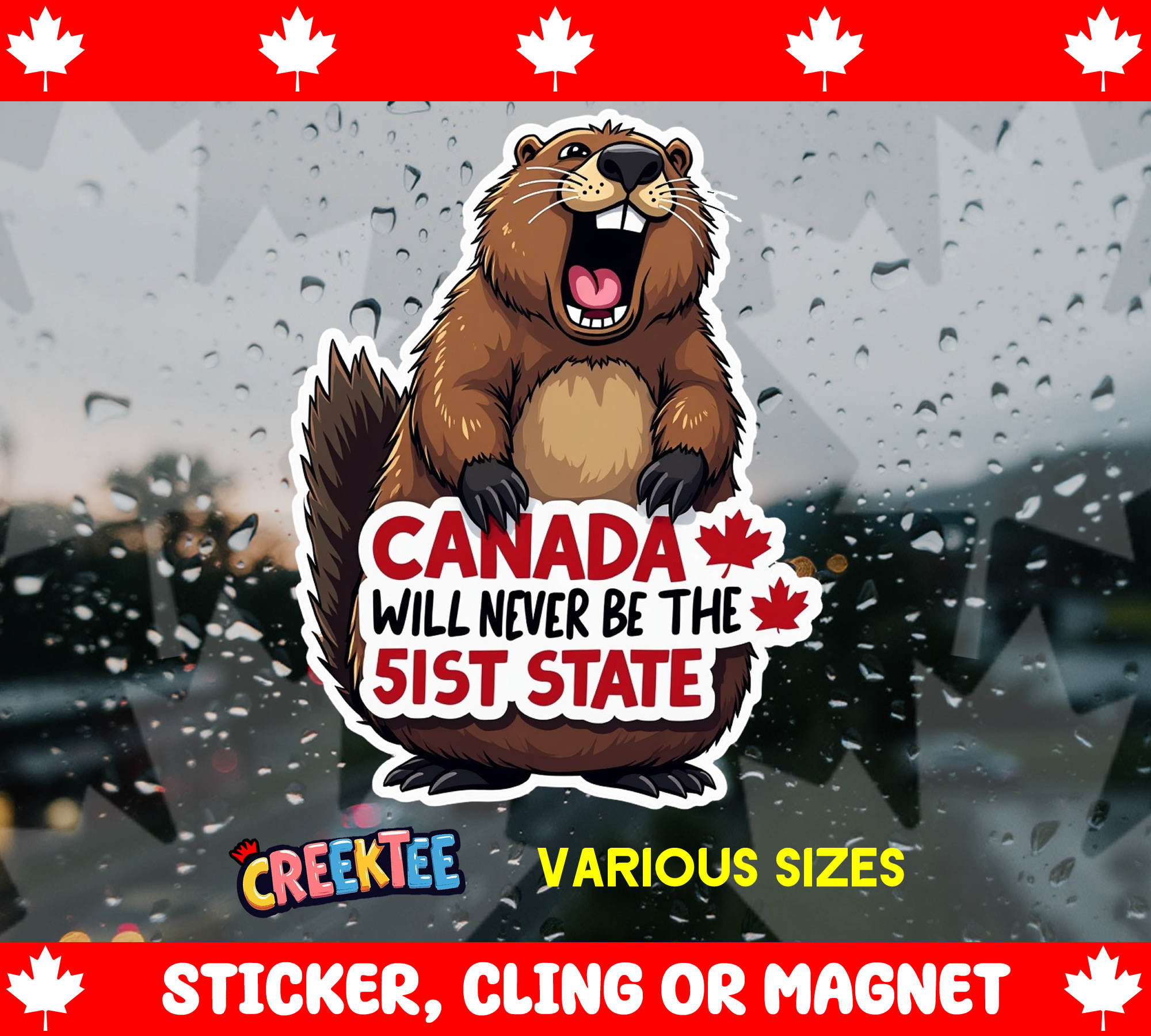 Canada will Never be the 51st State Die Cut Vinyl Sticker  Window Cling or Magnet with Laminate Coating in Various Sizes