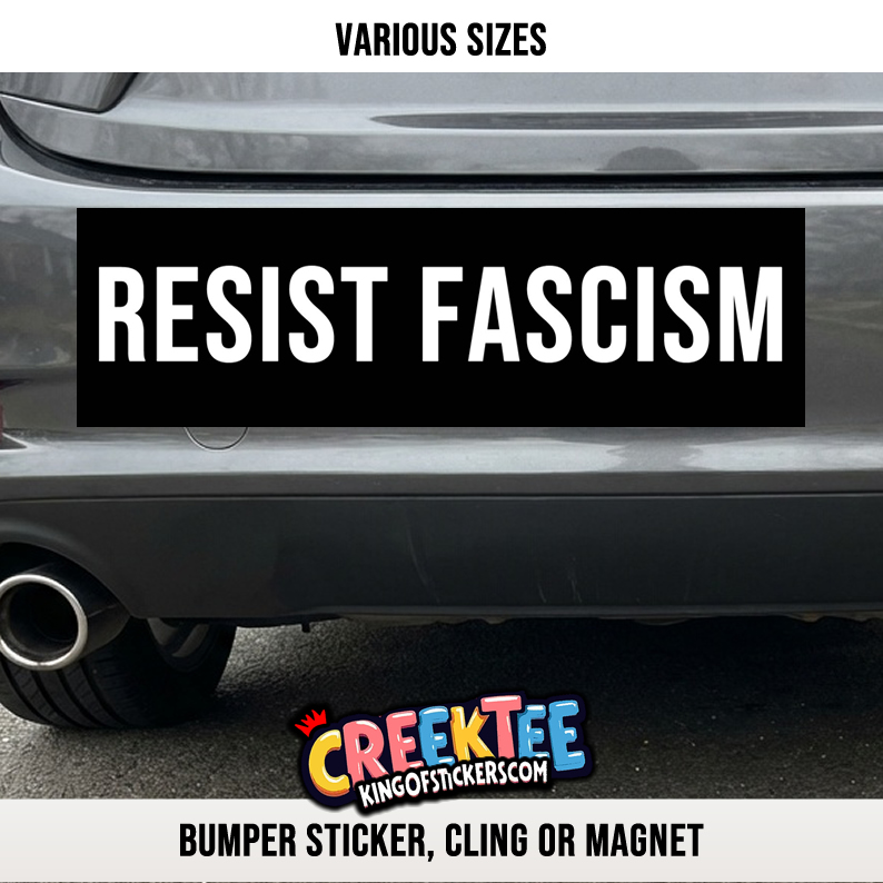 RESIST FASCISM Custom Vinyl Bumper Sticker  Cling or Magnet With Laminate Coating  Various Sizes