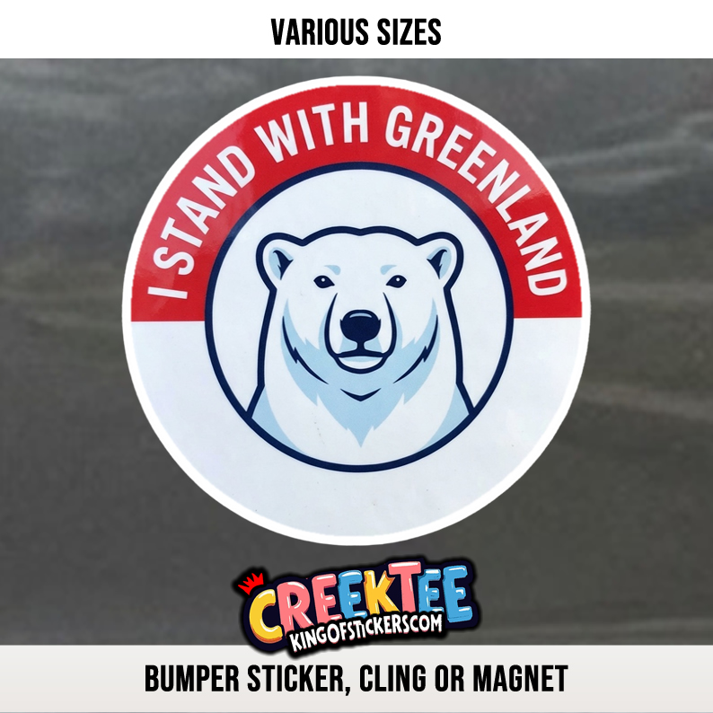 I Stand With Greenland Vinyl Bumper Sticker  Window Cling or Magnet in UV Laminate Coating and Various Sizes